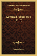 Gottfried Fabers Weg (1916)