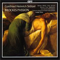 Gottfried Heintich Stlzel: Brockes Passion - Andreas Post (tenor); Constanze Backes (soprano); Dorothee Mields (soprano); Florian Mehltretter (bass); Henning Voss (alto);...