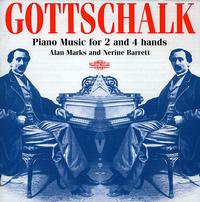 Gottschalk: Piano Music for 2 and 4 Hands - Alan Marks (piano); Nerine Barrett (piano)