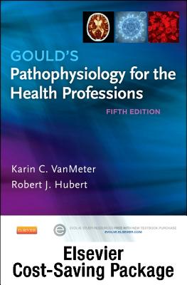 Gould's Pathophysiology for the Health Professions - Text and Adaptive Learning Package - VanMeter, Karin C., and Hubert, Robert J, BS