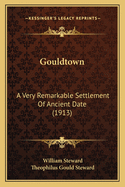 Gouldtown: A Very Remarkable Settlement of Ancient Date (1913)