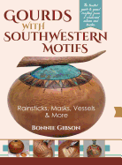 Gourds with Southwestern Motifs: Rainsticks, Masks, Vessels & More