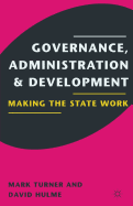 Governance, Administration, and Development: Making the State Work