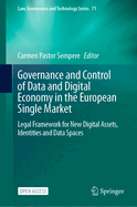 Governance and Control of Data and Digital Economy in the European Single Market: Legal Framework for New Digital Assets, Identities and Data Spaces