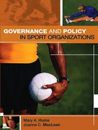 Governance and Policy in Sport Organizations - Hums, Mary A, and MacLean, Joanne C