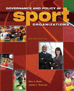 Governance and Policy in Sport Organizations - Hums, Mary A, and MacLean, Joanne