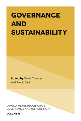 Governance and Sustainability - Crowther, David (Editor), and Seifi, Shahla (Editor)