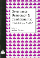 Governance, Democracy and Conditionality: What Role for Ngos?