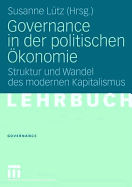 Governance in Der Politischen Okonomie: Struktur Und Wandel Des Modernen Kapitalismus