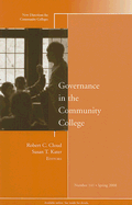 Governance in the Community College: New Directions for Community Colleges, Number 141