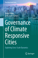 Governance of Climate Responsive Cities: Exploring Cross-Scale Dynamics