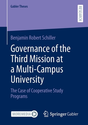 Governance of the Third Mission at a Multi-Campus University: The Case of Cooperative Study Programs - Schiller, Benjamin Robert