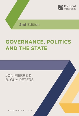 Governance, Politics and the State - Pierre, Jon, Professor, and Peters, B Guy