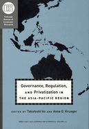 Governance, Regulation, and Privatization in the Asia-Pacific Region: Volume 12
