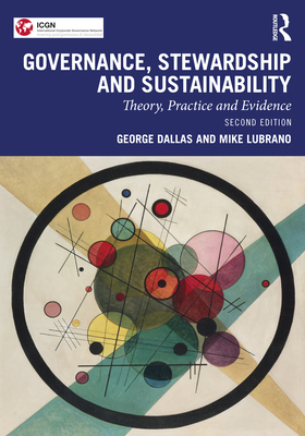 Governance, Stewardship and Sustainability: Theory, Practice and Evidence - Dallas, George, and Lubrano, Mike