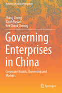 Governing Enterprises in China: Corporate Boards, Ownership and Markets