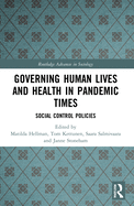 Governing Human Lives and Health in Pandemic Times: Social Control Policies