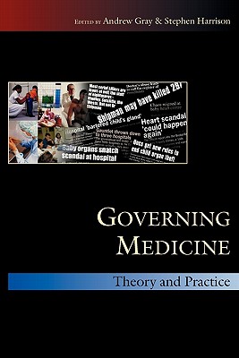 Governing Medicine: Theory and Practice - Gray