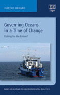 Governing Oceans in a Time of Change: Fishing for the Future?