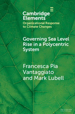 Governing Sea Level Rise in a Polycentric System - Vantaggiato, Francesca Pia, and Lubell, Mark