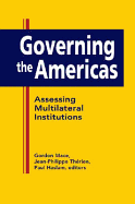 Governing the Americas: Assessing Multilateral Institutions - Mace, Gordon
