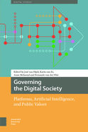 Governing the Digital Society: Platforms, Artificial Intelligence, and Public Values