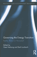 Governing the Energy Transition: Reality, Illusion or Necessity?