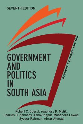 Government and Politics in South Asia, Student Economy Edition - Oberst, Robert, and Malik, Yogendra K