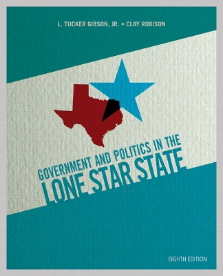 Government and Politics in the Lone Star State with Mypoliscilab Access Code - Gibson, L Tucker J, and Robison, Clay