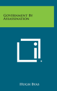 Government by Assassination