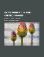 Government in the United States: National, State, and Local