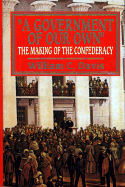Government of Our Own: The Making of the Confederacy