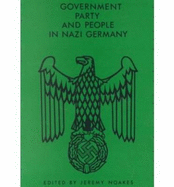 Government, Party and People in Nazi Germany