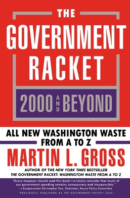 Government Racket: 2000 and Beyond - Gross, Martin L