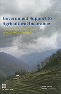 Government Support to Agricultural Insurance: Challenges and Options for Developing Countries