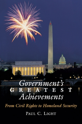 Government's Greatest Achievements: From Civil Rights to Homeland Security - Light, Paul C