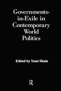 Governments-In-Exile in Contemporary World Politics