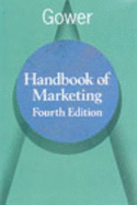 Gower Handbook of Marketing