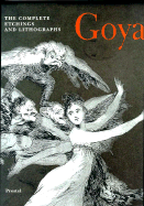 Goya: The Complete Etchings and Lithographs