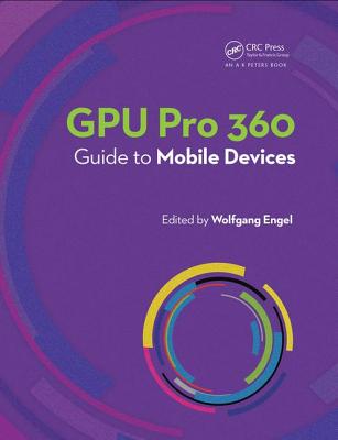 GPU Pro 360 Guide to Mobile Devices - Engel, Wolfgang