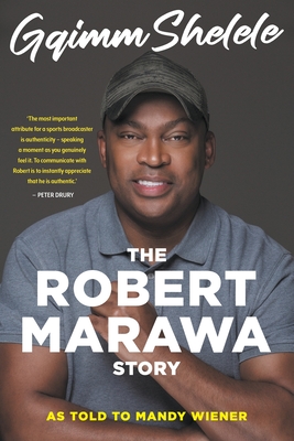 Gqimm Shelele: The Robert Marawa Story - Wiener, Mandy