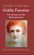 Grfin Faustine: Ein Roman aus der Biedermeierzeit