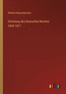 Grndung des Deutschen Reiches 1859-1871