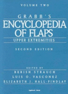 Grabb's Encyclopedia of Flaps: Vol. II: Upper Extremities - Strauch, Berish, and Vasconez, Luis O, and Strauch