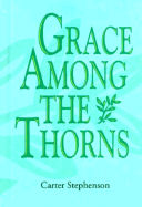 Grace Among the Thorns