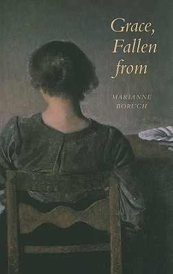 Grace, Fallen from - Boruch, Marianne