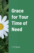 Grace for Your Time of Need