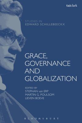 Grace, Governance and Globalization - Poulsom, Martin G (Editor), and Depoortere, Frederiek (Editor), and O P (Editor)