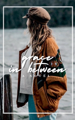Grace In Between - Anonymous
