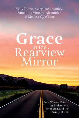 Grace in the Rearview Mirror - Demo, Kelly, and Stanley, Mary Luck, and Vincent-Alexander, Samantha